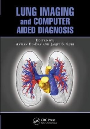 Lung Imaging and Computer Aided Diagnosis - Ayman El-Baz