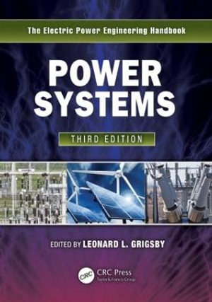 Power Systems : Electric Power Engineering Handbook - Leonard L. Grigsby