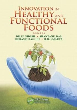 Innovation in Healthy and Functional Foods - Dilip Ghosh