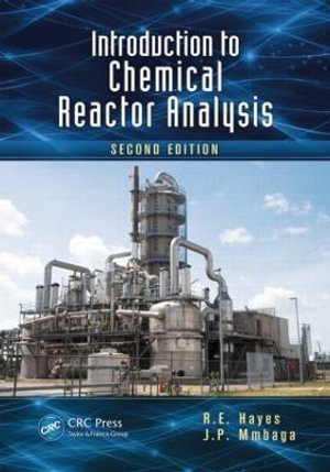 Introduction to Chemical Reactor Analysis - R.E. Hayes