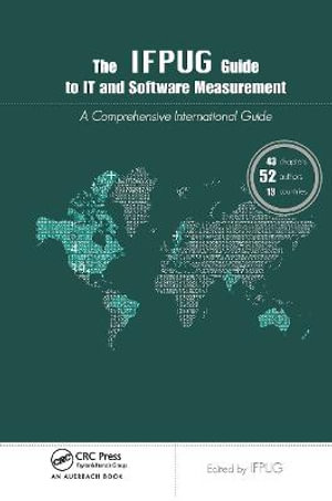 The IFPUG Guide to IT and Software Measurement - IFPUG