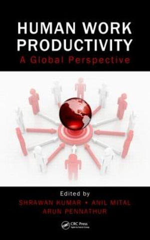 Human Work Productivity : A Global Perspective - Shrawan Kumar