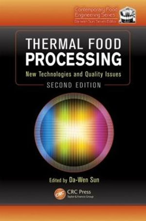 Thermal Food Processing : New Technologies and Quality Issues, Second Edition - Da-Wen Sun