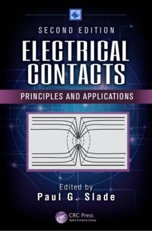 Electrical Contacts : Principles and Applications, Second Edition - Paul G. Slade