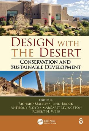 Design with the Desert : Conservation and Sustainable Development - Richard Malloy