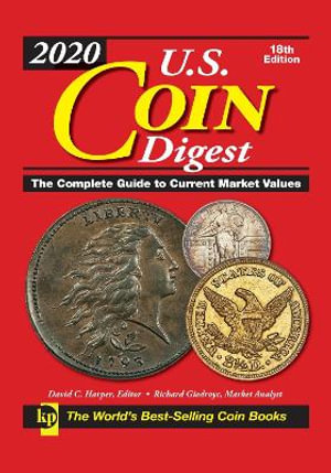 2020 U.S. Coin Digest : Complete Guide to Current Market Values - David C. Harper