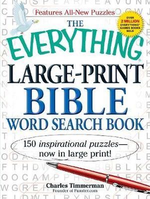 Everything Large-print Bible Word Search Book : 150 inspirational puzzles - now in large print! - Charles Timmerman