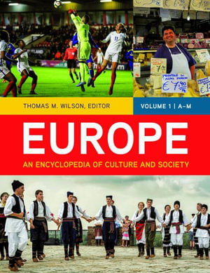 Europe : An Encyclopedia of Culture and Society [2 volumes] - Thomas M. Wilson