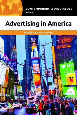 Advertising in America : A Reference Handbook - Danielle Sarver Coombs