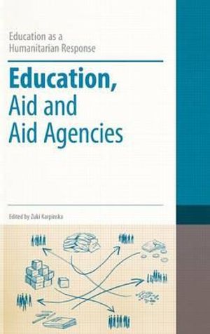 Education, Aid and Aid Agencies : A Biography 1930-1968 - Zuki Karpinska