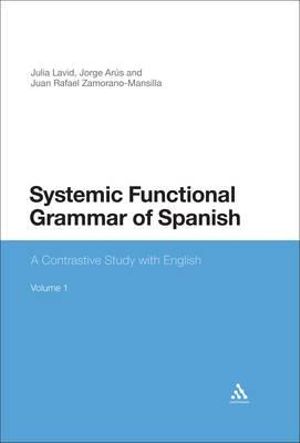 Systemic Functional Grammar of Spanish : A Contrastive Study with English - Julia Lavid