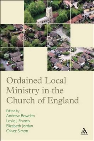 Ordained Local Ministry in the Church of England - Andrew Bowden