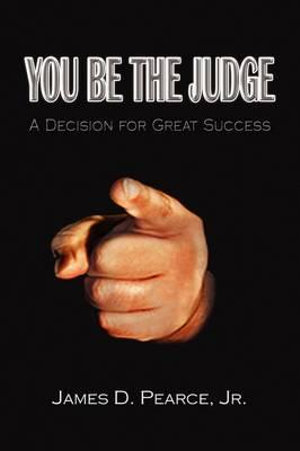 You Be the Judge - James D. Jr. Pearce