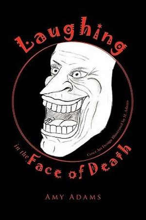 Laughing in the Face of Death - Amy Adams