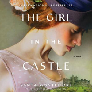 The Girl in the Castle : Deverill Chronicles - Santa Montefiore