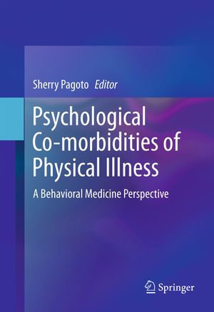 Psychological Co-morbidities of Physical Illness : A Behavioral Medicine Perspective - Sherry Pagoto