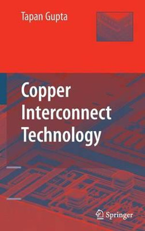 Copper Interconnect Technology - Tapan Gupta