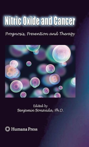 Nitric Oxide (NO) and Cancer : Prognosis, Prevention, and Therapy - Benjamin Bonavida