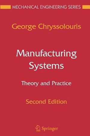 Manufacturing Systems : Theory and Practice - George Chryssolouris