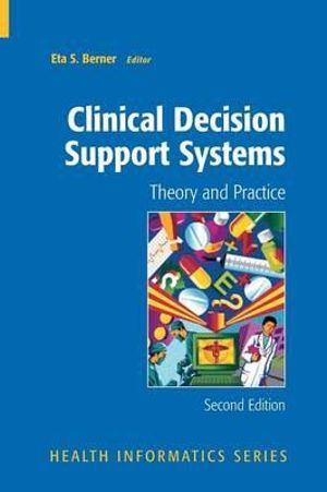 Clinical Decision Support Systems : Theory and Practice - Eta S. Berner