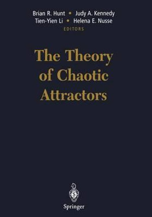 The Theory of Chaotic Attractors - Brian R. Hunt