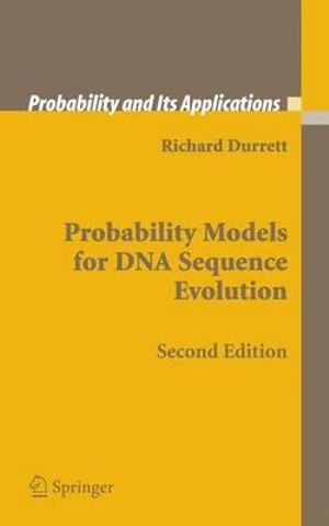 Probability Models for DNA Sequence Evolution : Probability and Its Applications - Richard Durrett