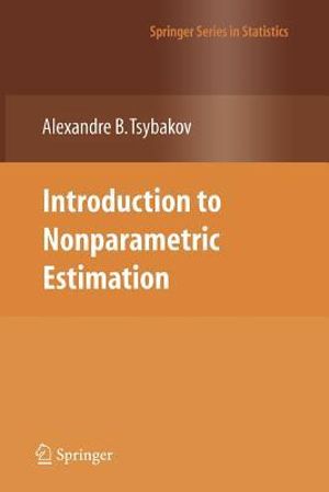 Introduction to Nonparametric Estimation : Springer Series in Statistics - Alexandre B. Tsybakov