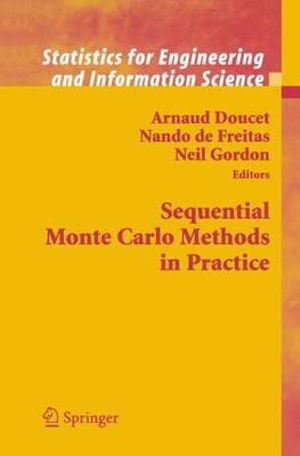 Sequential Monte Carlo Methods in Practice : Information Science and Statistics - Arnaud Doucet