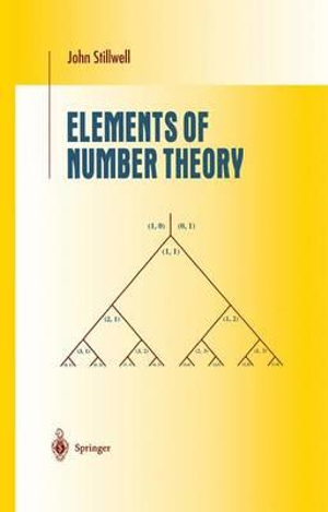 Elements of Number Theory : Undergraduate Texts in Mathematics - John Stillwell