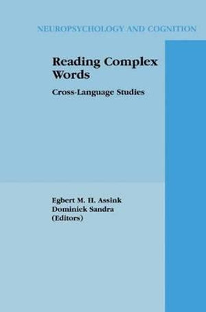 Reading Complex Words : Cross-Language Studies - Egbert M.H. Assink