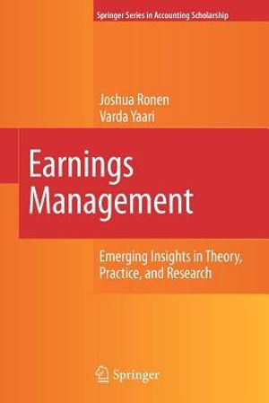 Earnings Management : Emerging Insights in Theory, Practice, and Research - Joshua Ronen