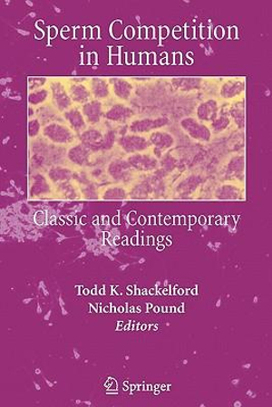 Sperm Competition in Humans : Classic and Contemporary Readings - Todd K. Shackelford