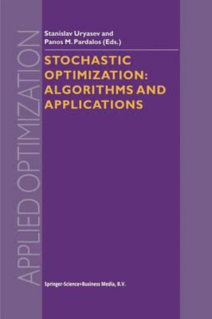 Stochastic Optimization : Algorithms and Applications - S. Uryasev