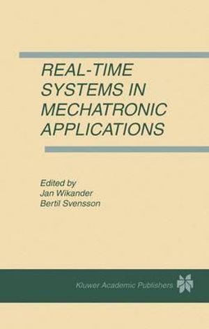 Real-Time Systems in Mechatronic Applications - Jan Wikander