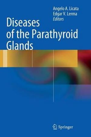 Diseases of the Parathyroid Glands - Angelo A. Licata