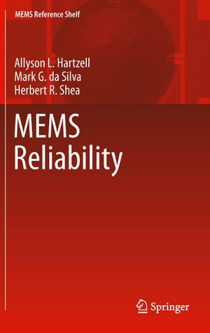 MEMS Reliability : MEMS Reference Shelf - Allyson L. Hartzell