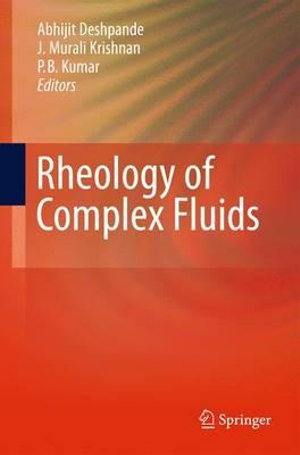 Rheology of Complex Fluids - Abhijit P. Deshpande