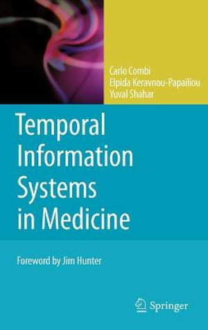 Temporal Information Systems in Medicine - Carlo Combi