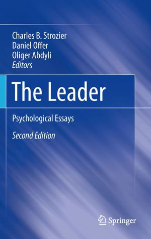 The Leader : Psychological Essays - Charles B. Strozier