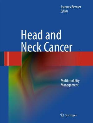 Head and Neck Cancer : Multimodality Management - Jacques Bernier