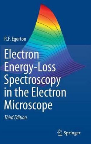 Electron Energy-Loss Spectroscopy in the Electron Microscope - R. F. Egerton