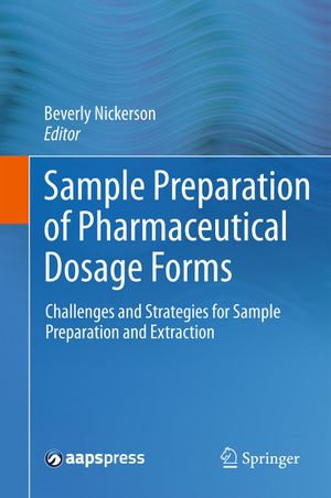 Sample Preparation of Pharmaceutical Dosage Forms : Challenges and Strategies for Sample Preparation and Extraction - Author