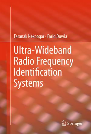 Ultra-Wideband Radio Frequency Identification Systems - Faranak Nekoogar