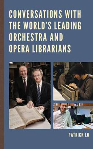 Conversations with the World's Leading Orchestra and Opera Librarians - Patrick Lo