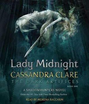 Lady Midnight : Dark Artifices - Cassandra Clare