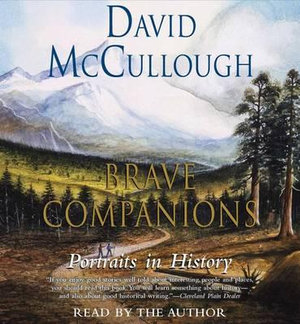 Brave Companions : Portraits in History - David McCullough