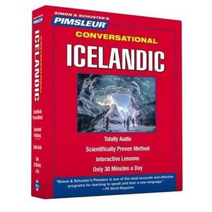 Pimsleur Icelandic Conversational Course Level 1 Lessons 1-16 CD : Learn to Speak and Understand Icelandic with Pimsleur Language Programs - Pimsleur