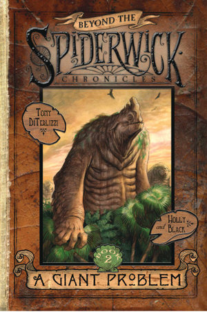 A Giant Problem : The Spiderwick Chronicles - Tony DiTerlizzi