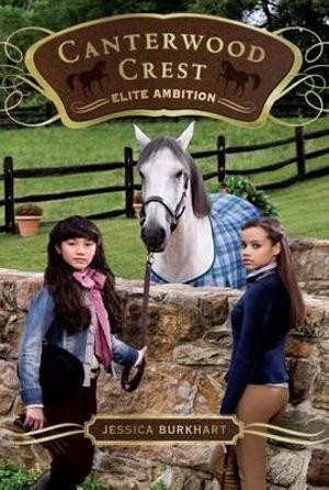 Elite Ambition : Canterwood Crest - Jessica Burkhart