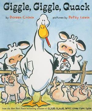 Giggle, Giggle, Quack : Classic Board Books - Doreen Cronin